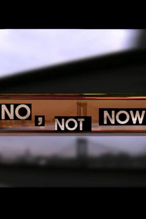 No, Not Now (2001) poster