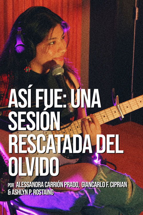 Así fue: Una sesión rescatada del olvido (2025) poster