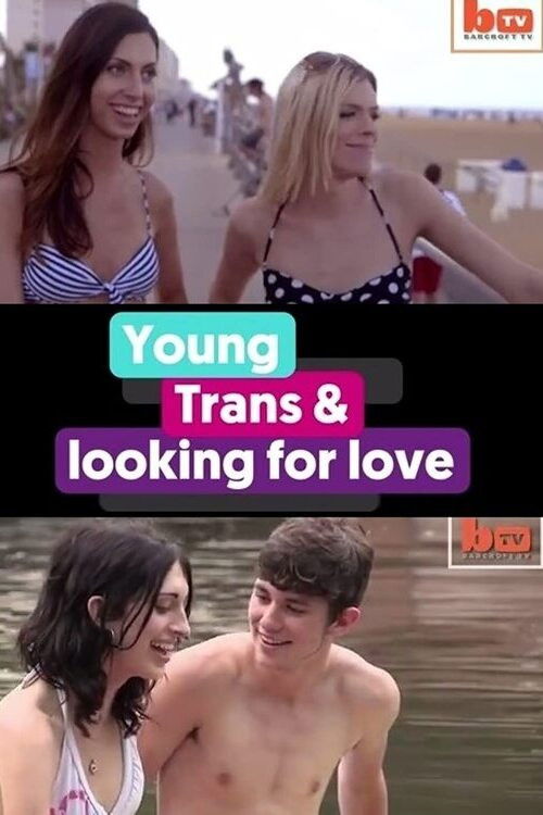 Young, Trans and Looking for Love (2015) poster