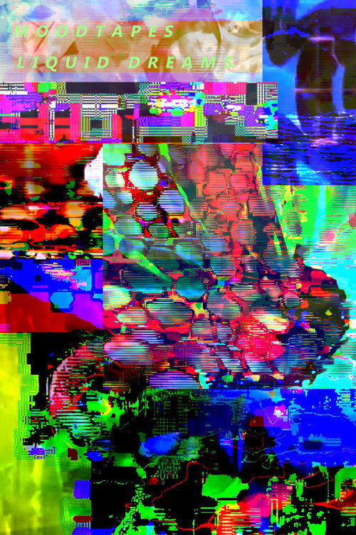 MOODTAPES / LIQUID DREAMS poster
