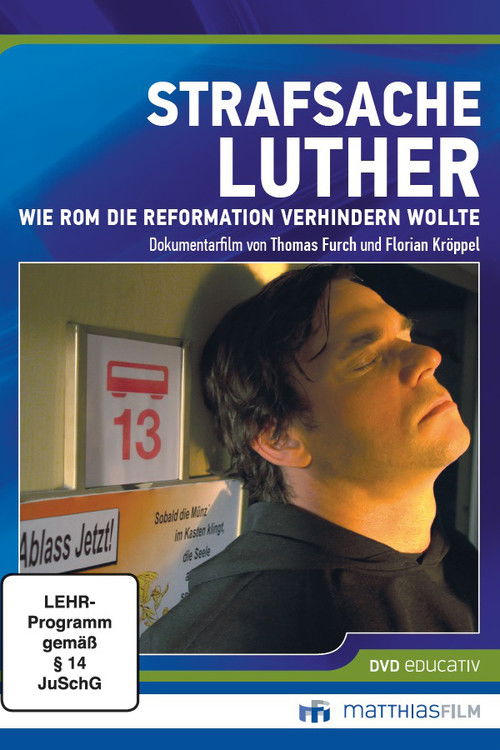 Strafsache Luther – Wie Rom die Reformation verhindern wollte (2014) poster