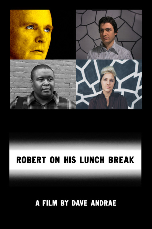 Robert on his Lunch Break (2010) poster