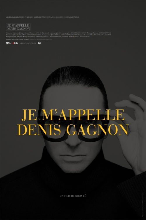 Je m'appelle Denis Gagnon (2010) poster