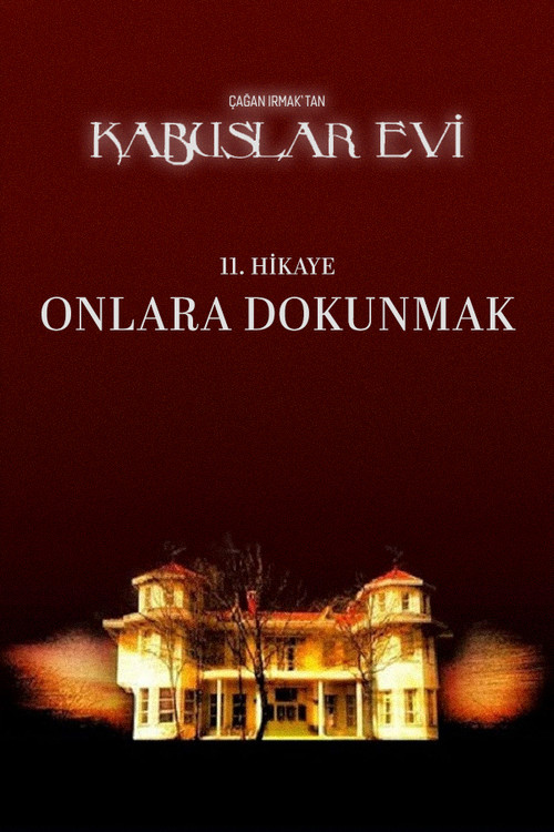 Kabuslar Evi: Onlara Dokunmak (2007) poster