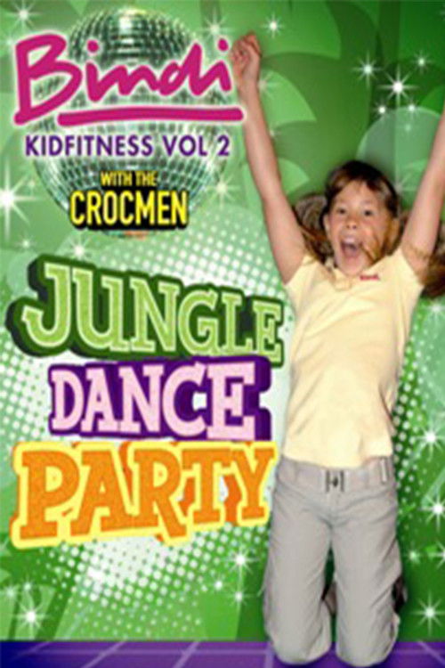 Bindi kid fitness. Vol. 2., Jungle dance party (2008) poster