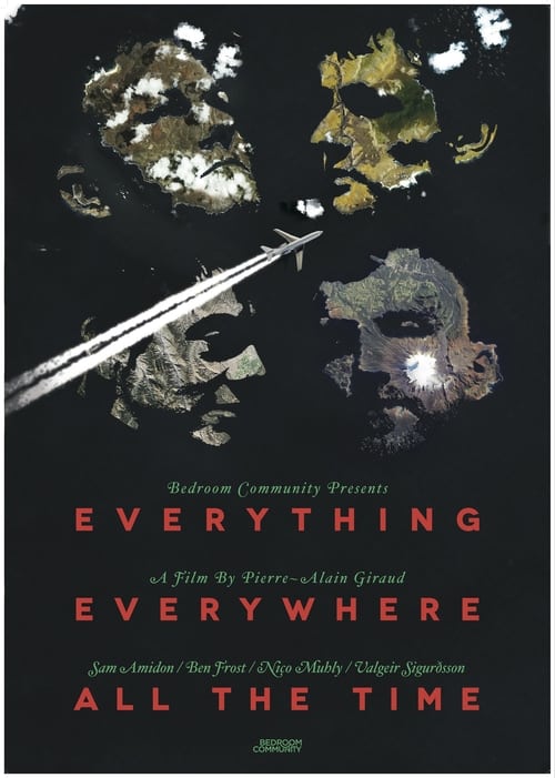 Everything, Everywhere, All the Time (2011) poster