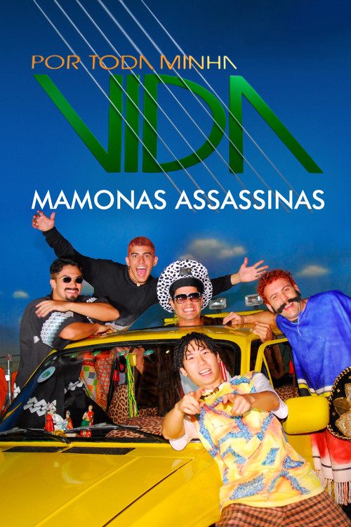 Por Toda Minha Vida - Mamonas Assassinas (2008) poster