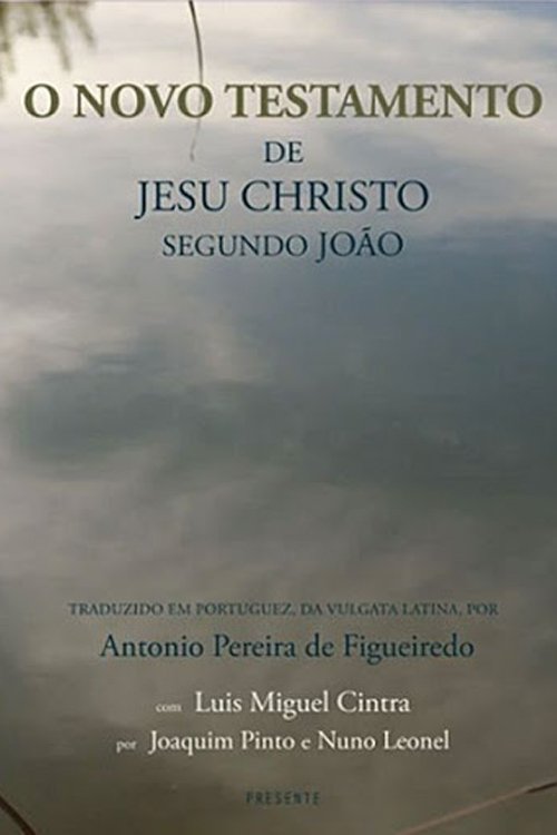 The New Testament of Jesus Christ According to John (2013) poster
