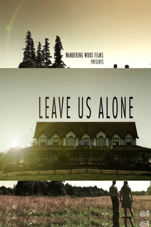 Leave Us Alone (2013) poster