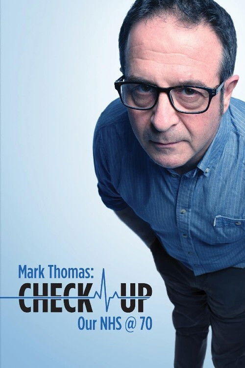 Mark Thomas: Check Up - Our NHS @ 70 (2019) poster