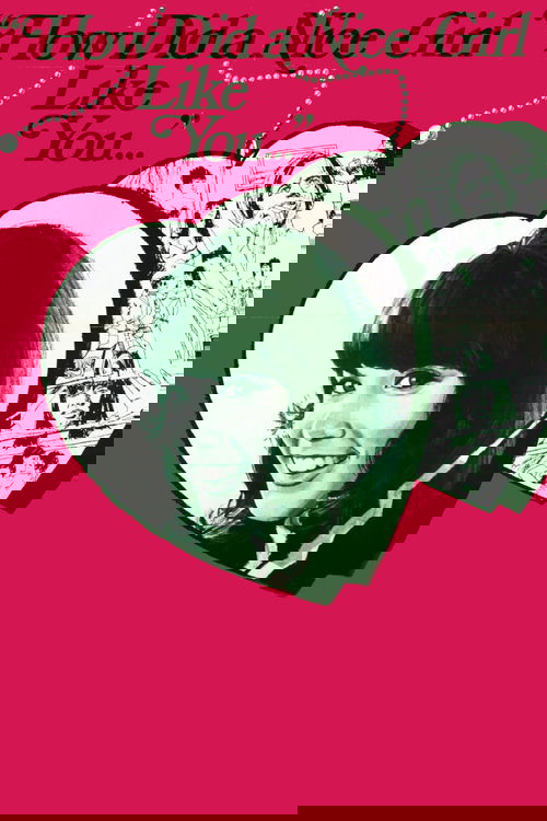 How Did a Nice Girl Like You Get Into This Business? (1970) poster