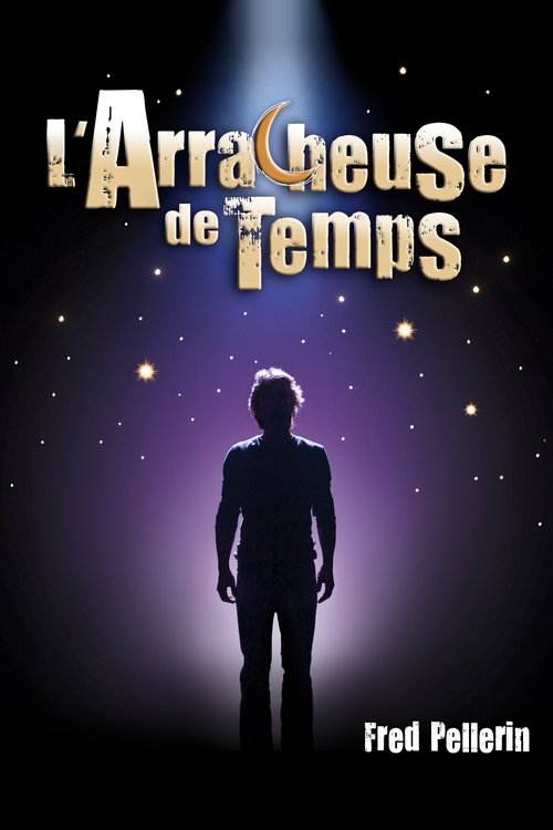 Fred Pellerin : L'arracheuse de temps (2011) poster