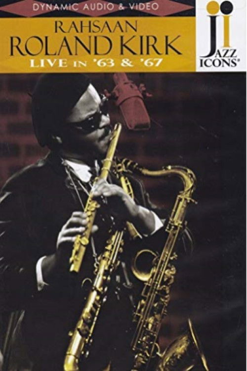 Roland Kirk: Live in '63 & '67 (2008) poster