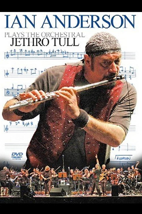 Ian Anderson - Plays the Orchestral Jethro Tull (2005) poster