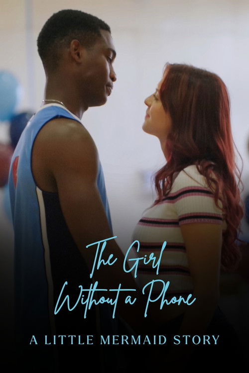 The Girl Without a Phone - A Little Mermaid Story (2021) poster