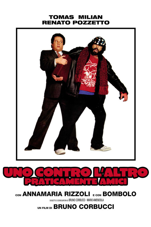 Uno contro l'altro, praticamente amici (1981) poster