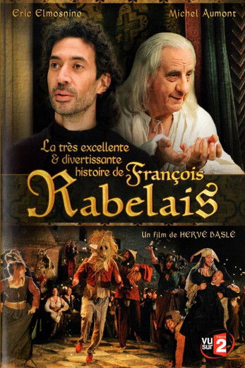 La très excellente et divertissante histoire de François Rabelais (2011) poster