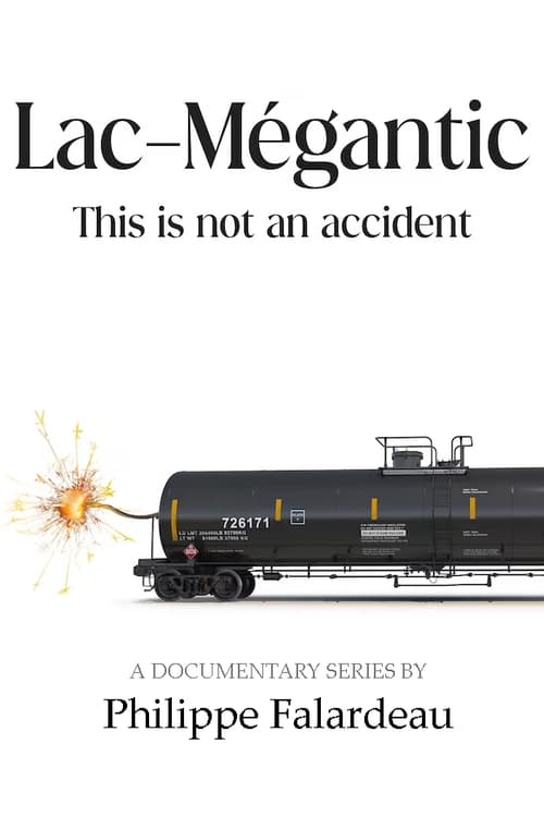 Lac-Mégantic: ceci n'est pas un accident (2023) poster