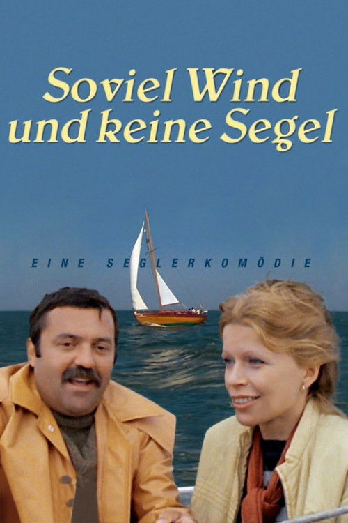 Soviel Wind und keine Segel (1982) poster
