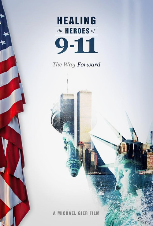Healing the Heroes of 9-11: The Way Forward (2021) poster