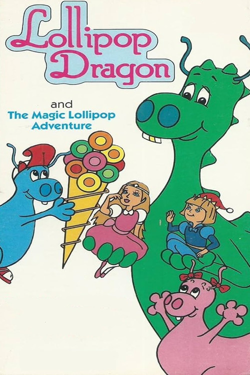 Lollipop Dragon: The Magic Lollipop Adventure (1986) poster