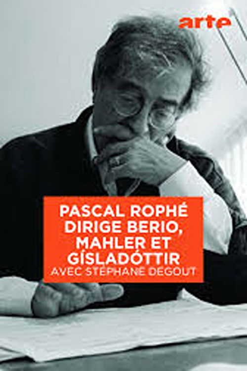 Pascal Rophé dirige Berio, Mahler et Gísladóttir Avec Stéphane Degout (2024) poster