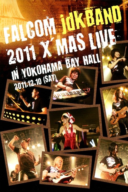 Falcom jdk BAND 2011 Xmas Live in YOKOHAMA BAY HALL (2012) poster