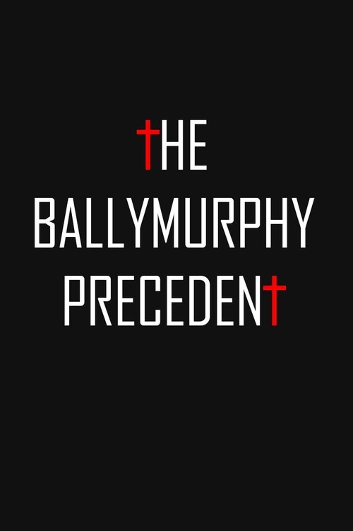 The Ballymurphy Precedent (2018) poster