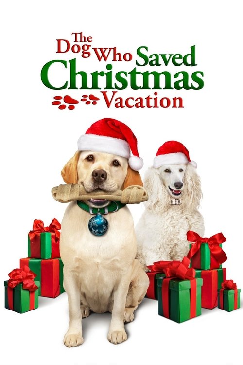 The Dog Who Saved Christmas Vacation (2013) poster