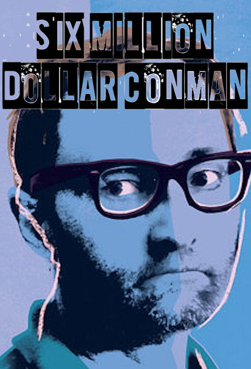 Six Million Dollar Conman (2012) poster