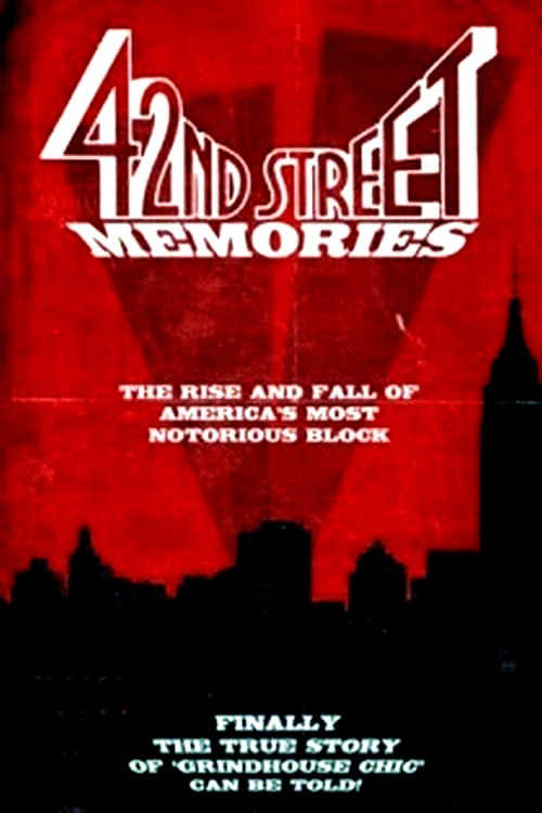 42nd Street Memories: The Rise and Fall of America's Most Notorious Street (2015) poster