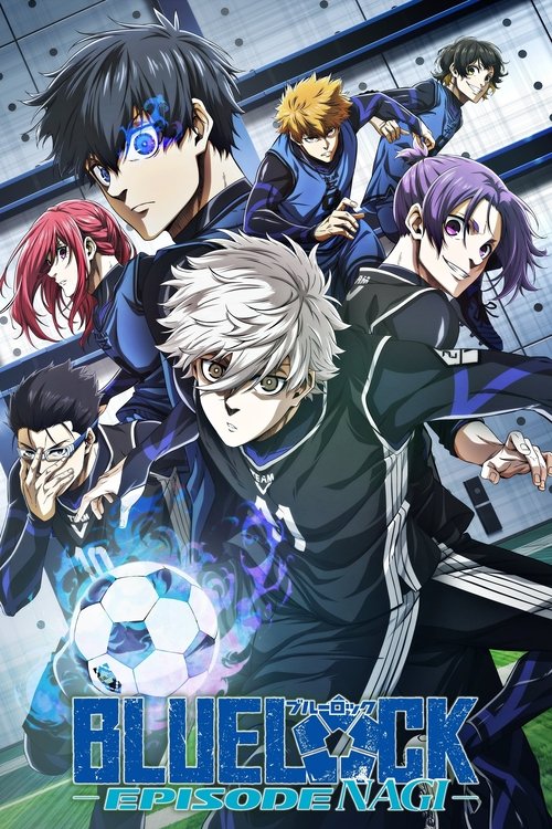 BLUE LOCK THE MOVIE -EPISODE NAGI- (2024) poster