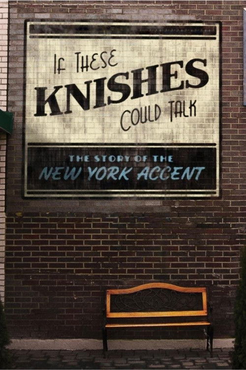 If These Knishes Could Talk: The Story of the NY Accent (2013) poster