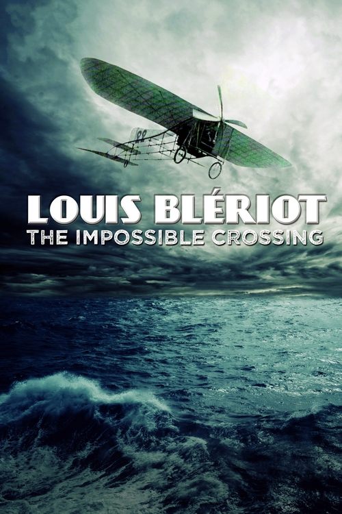 Blériot, l'impossible traversée (2021) poster