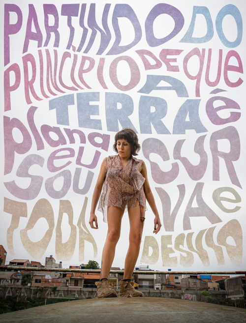 Partindo do princípio de que a Terra é plana, sou toda curva e desvio. (2022) poster