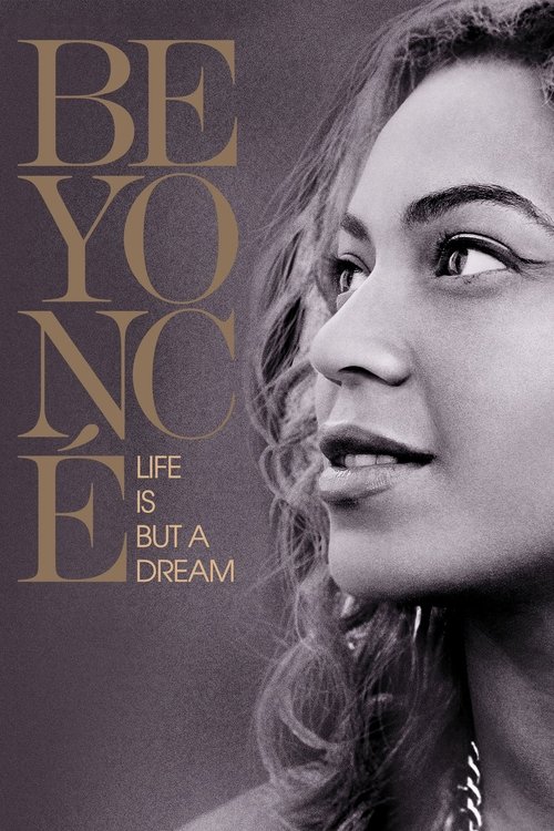 Beyoncé: Life Is But a Dream (2013) poster