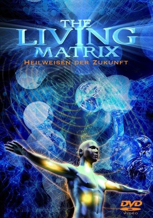 The Living Matrix (2009) poster