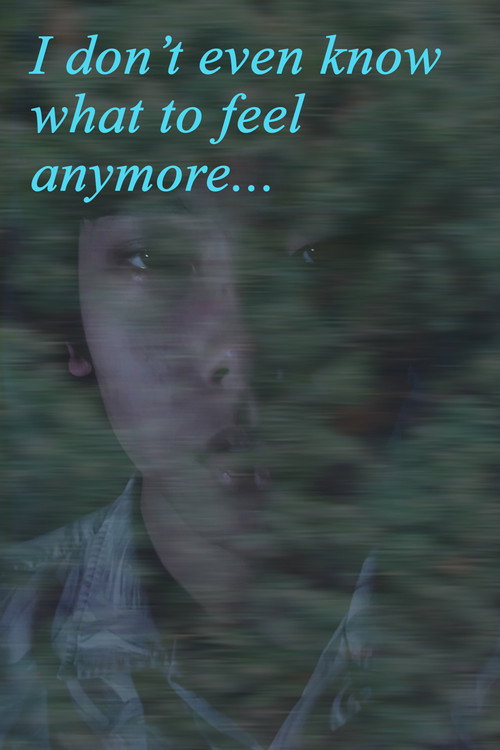 I Don't Even Know What to Feel Anymore (2022) poster