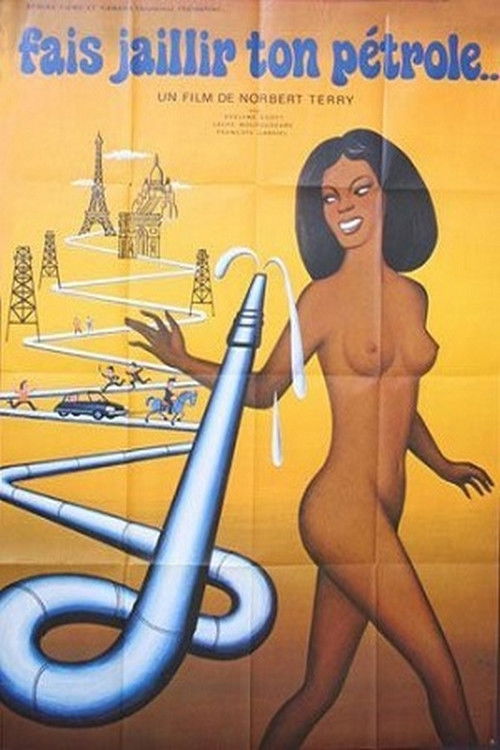 Get Crude in the Desert and the Oil Gush Forth (1975) poster