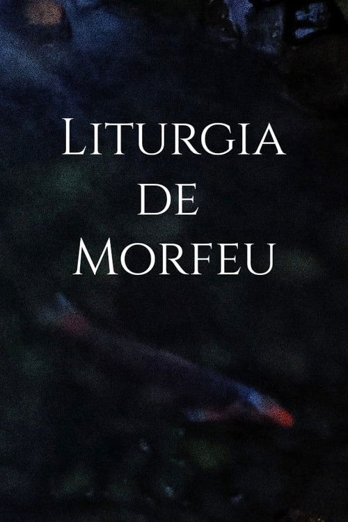 Liturgia de Morfeu poster
