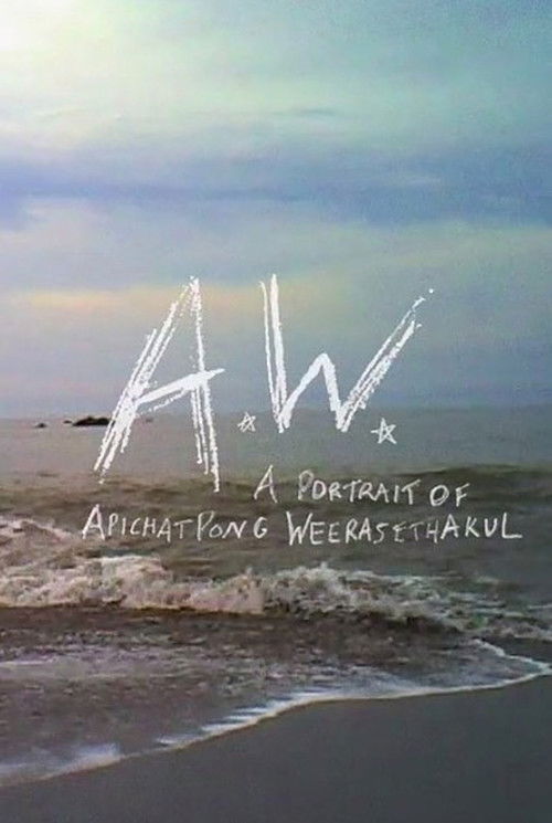 A.W. A Portrait of Apichatpong Weerasethakul (2018) poster
