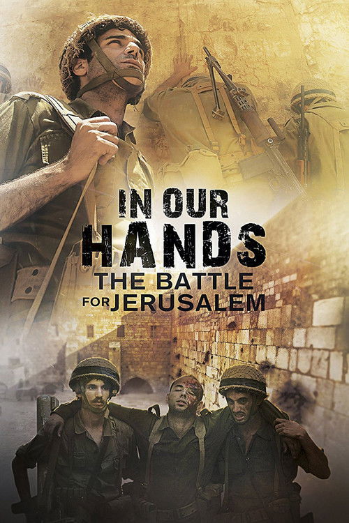 In Our Hands: The Battle for Jerusalem (2017) poster