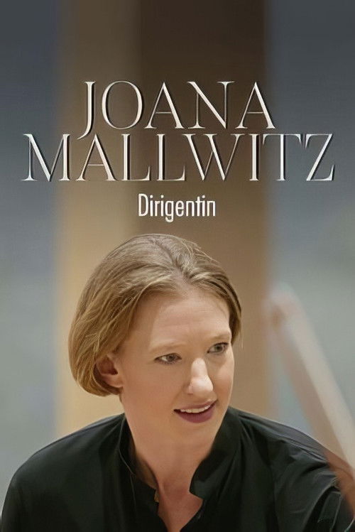 Joana Mallwitz - Dirigentin Der Weg nach Berlin (2024) poster