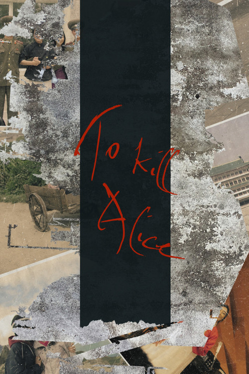 To Kill Alice (2019) poster
