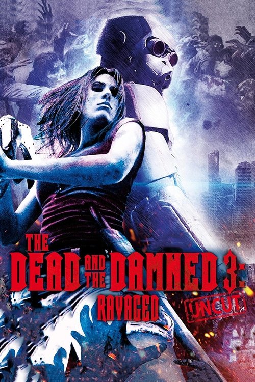 The Dead and the Damned 3: Ravaged (2018) poster