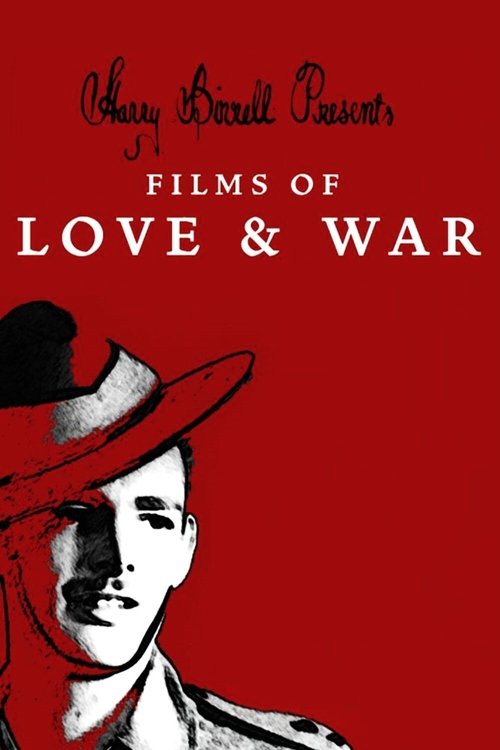 Harry Birrell Presents: Films of Love & War (2019) poster