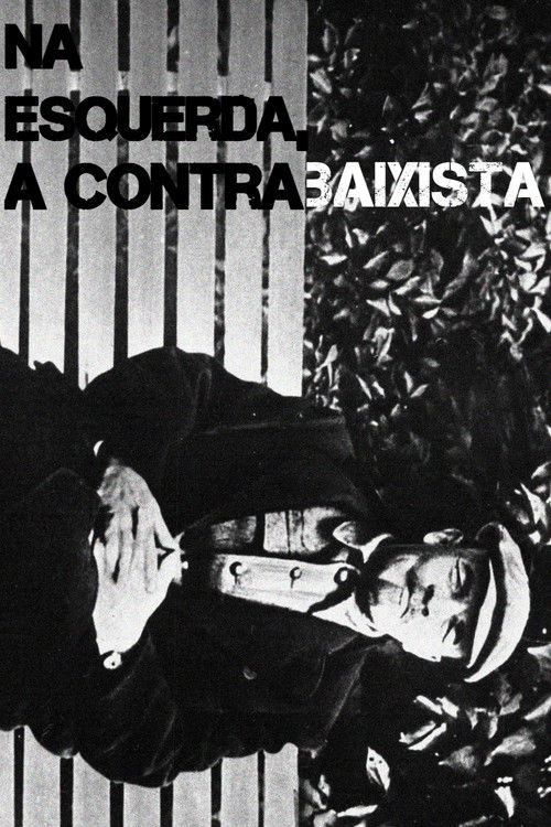 Na Esquerda, A Contrabaixista poster