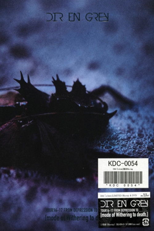 Dir En Grey - Tour 16-17 From Depression To [Mode Of Withering To Death] (2018) poster