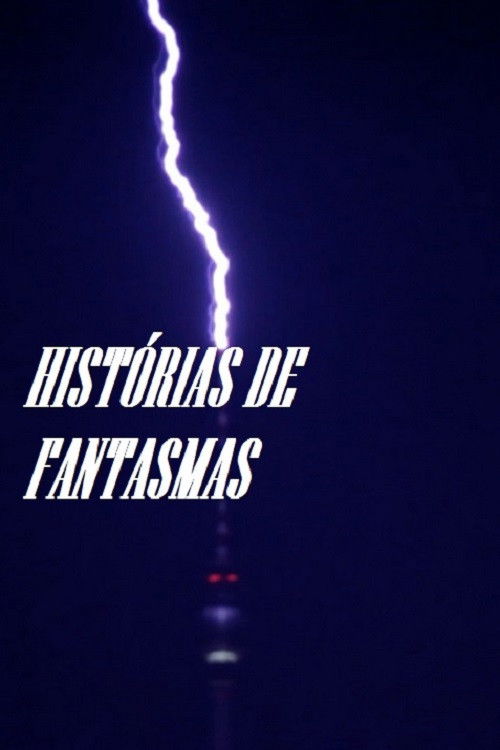 Histórias de Fantasmas (2018) poster