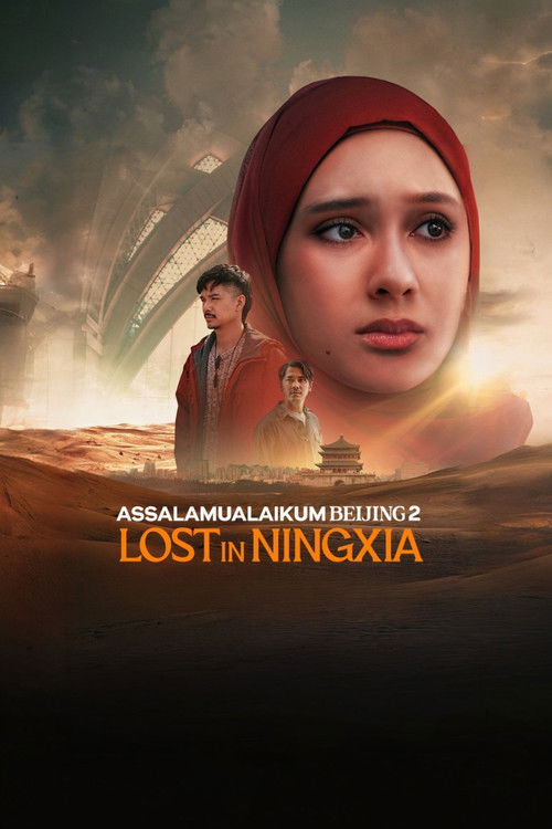 Assalamualaikum Beijing 2: Lost in Ningxia (2025) poster